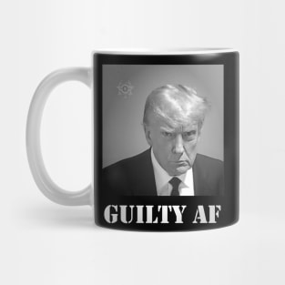 TRUMP MUGSHOT GUILTY AF Mug